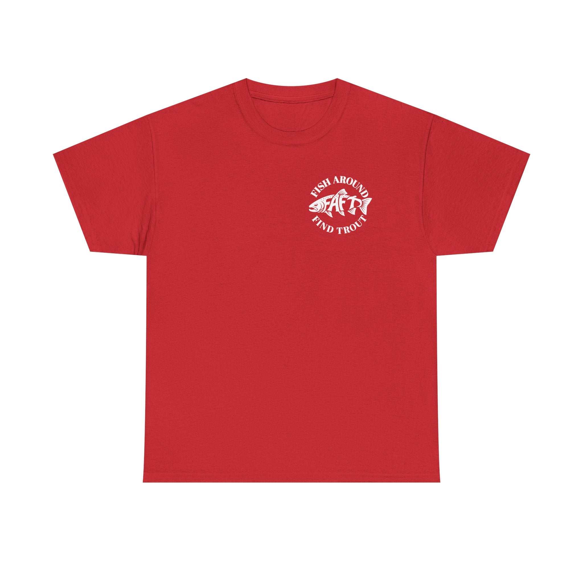 FAFT Fish Around Find Trout | Unisex Heavy Cotton Tee