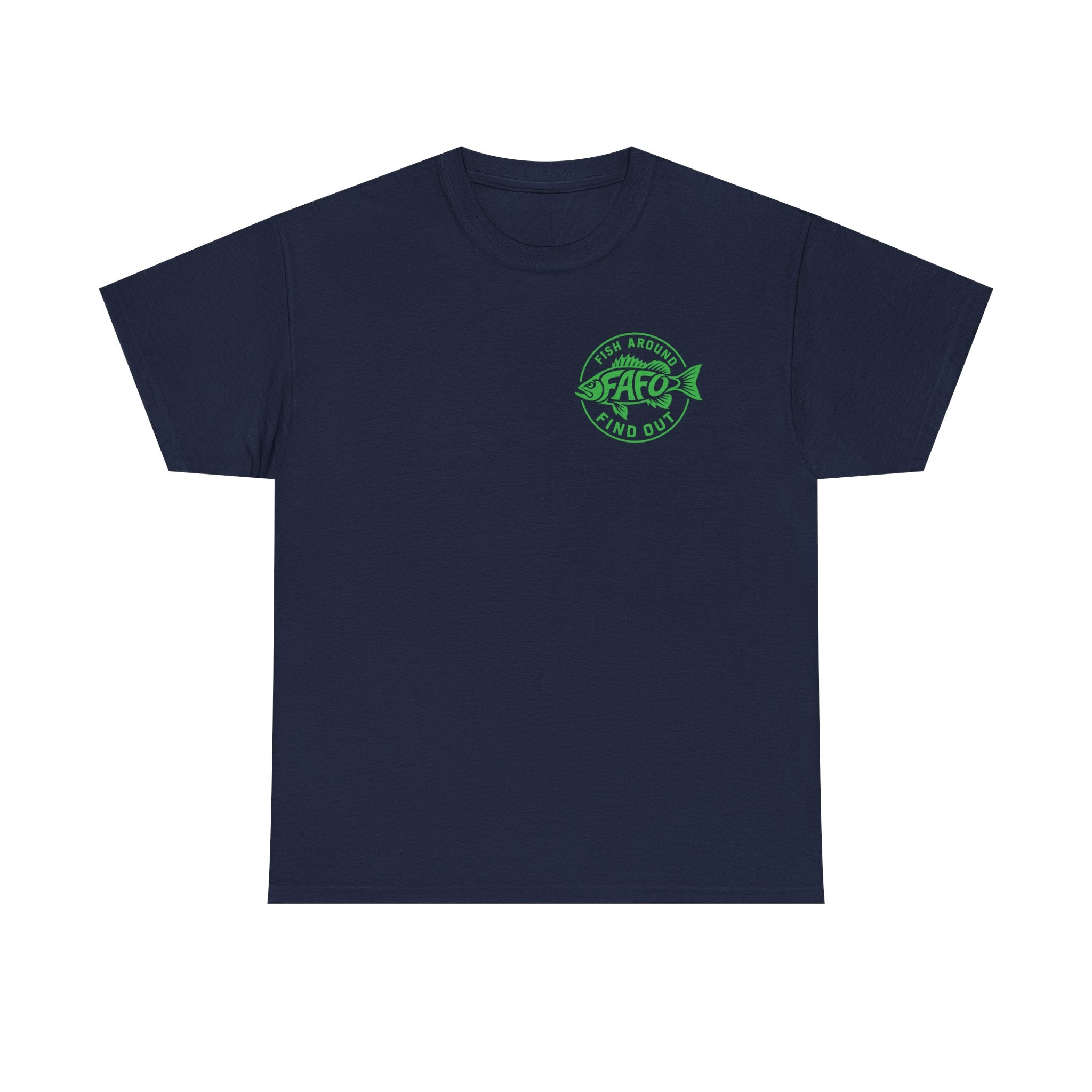 FAFO Fish Around Find Out | Unisex Heavy Cotton Tee