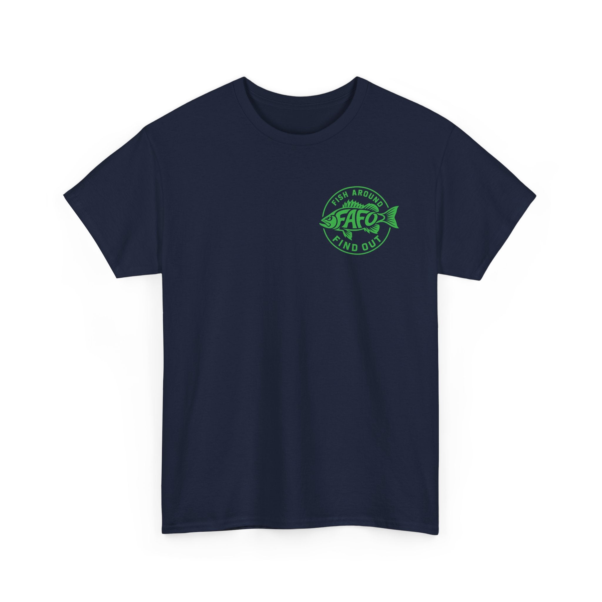 FAFO Fish Around Find Out | Unisex Heavy Cotton Tee