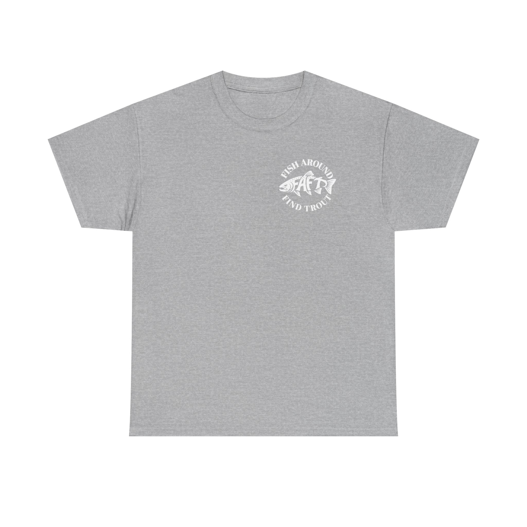 FAFT Fish Around Find Trout | Unisex Heavy Cotton Tee