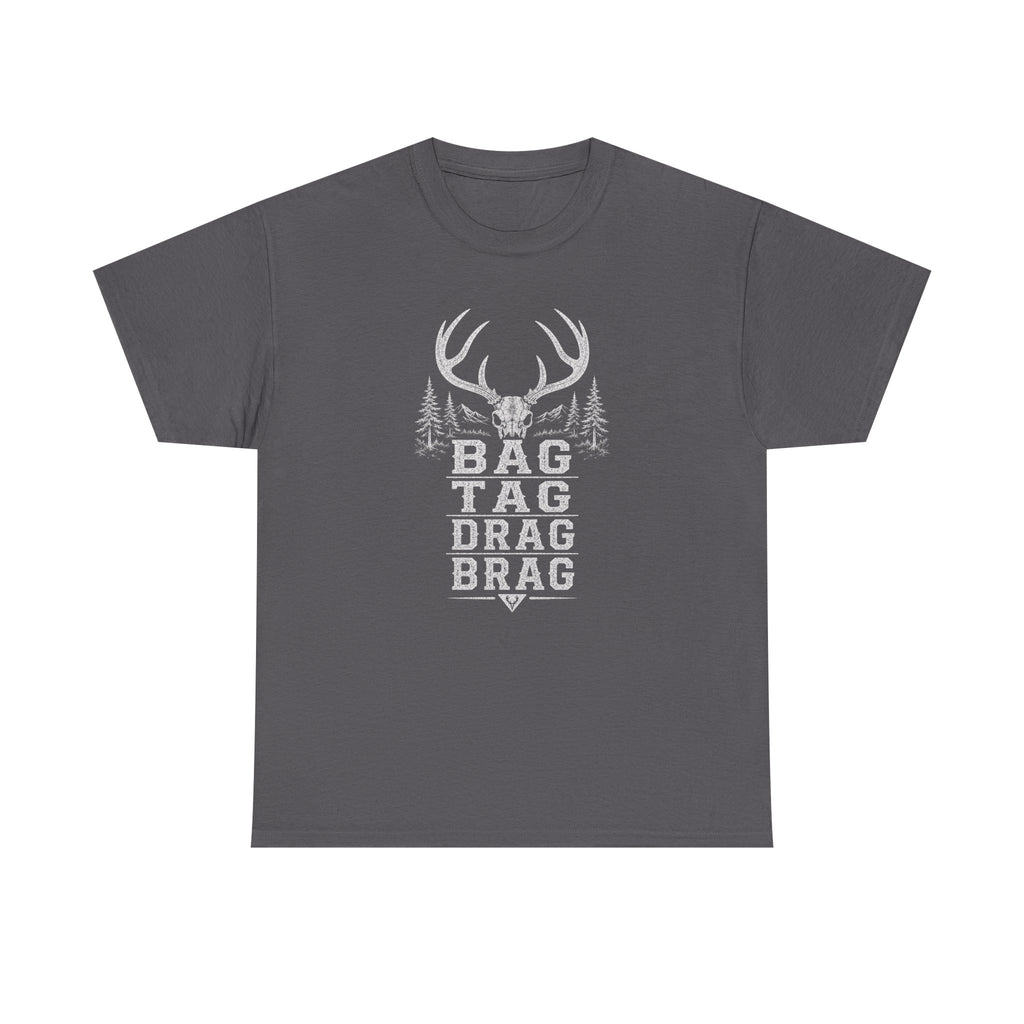 Bag, Tag, Drag & Brag deer hunting | Unisex Heavy Cotton Tee