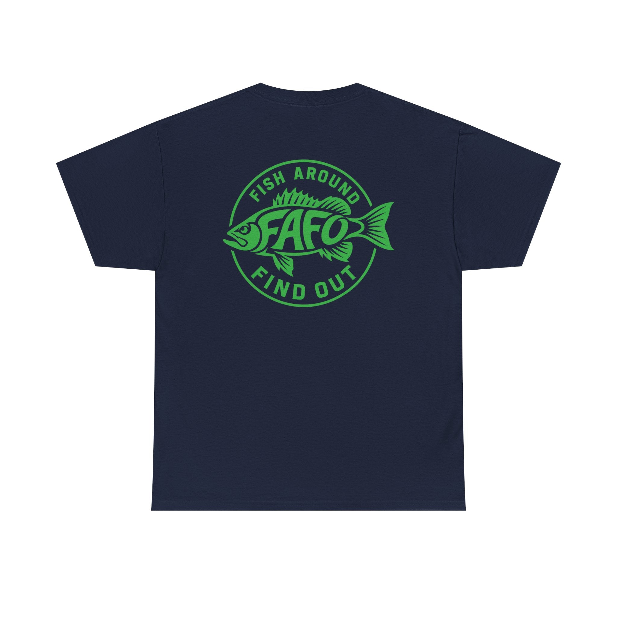 FAFO Fish Around Find Out | Unisex Heavy Cotton Tee