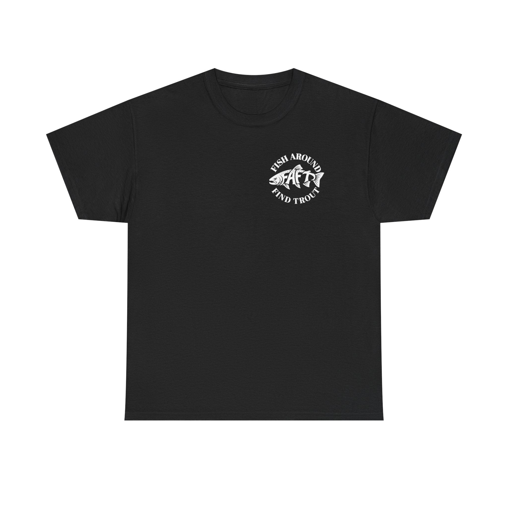 FAFT Fish Around Find Trout | Unisex Heavy Cotton Tee