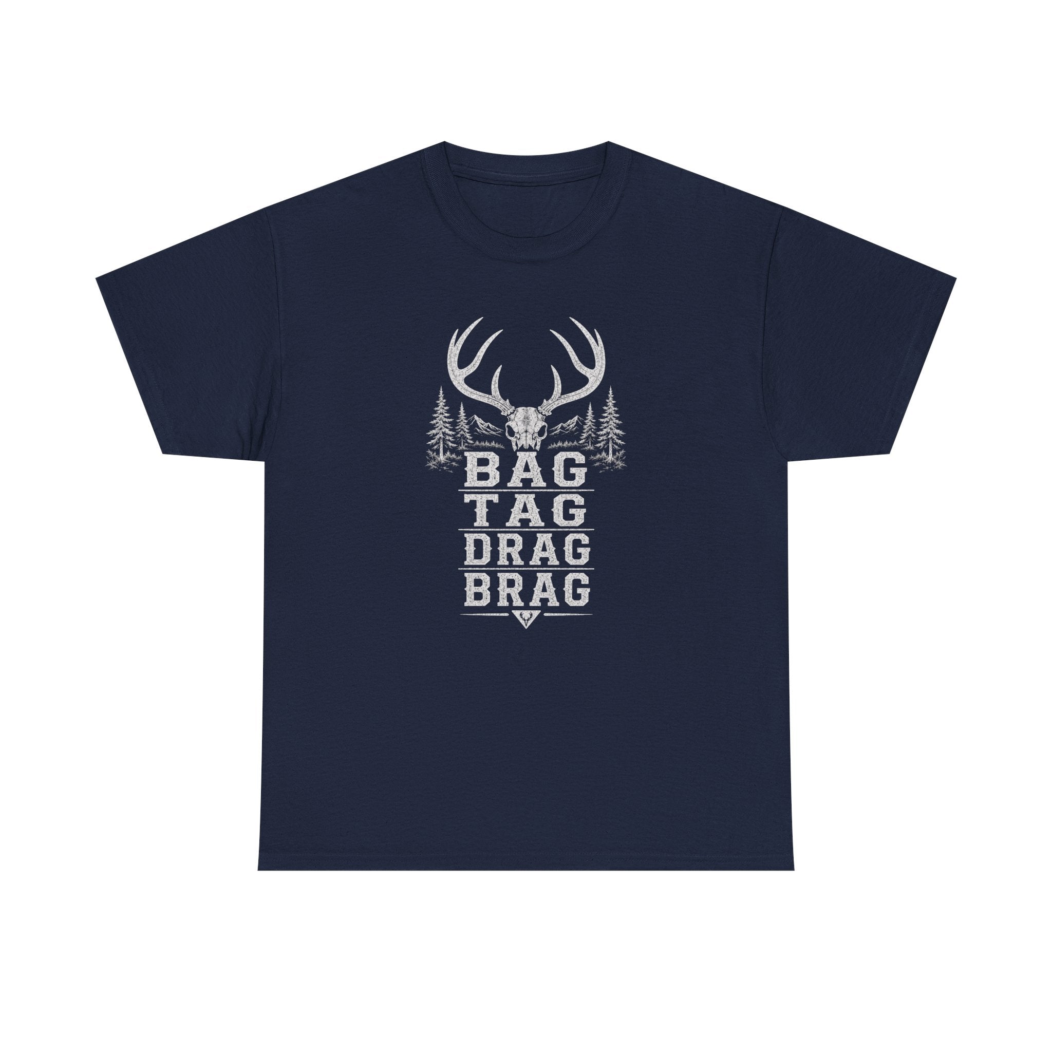 Bag, Tag, Drag & Brag deer hunting | Unisex Heavy Cotton Tee
