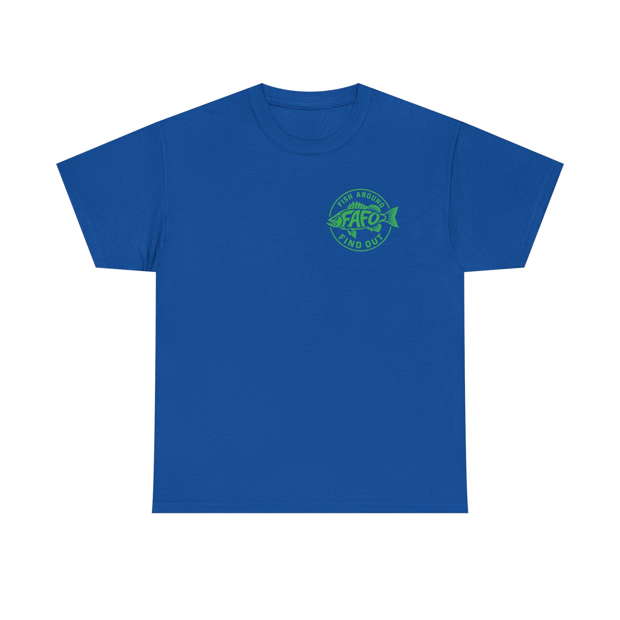 FAFO Fish Around Find Out | Unisex Heavy Cotton Tee